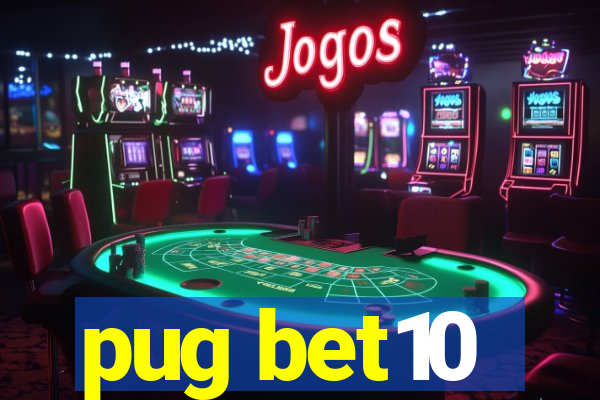 pug bet10